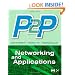 P2P Networking and Applications (Morgan Kaufmann Series in Networking)