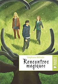 rencontres magiques stephane meliade