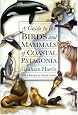 A Guide to the Birds and Mammals of Coastal Patagonia