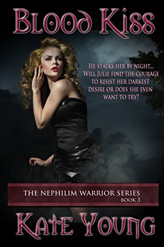 Blood Kiss (The Nephilim Warrior Series Book 3)
