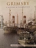 Grimsby : a history and celebration of the town
