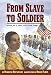 Books : From Slave To Soldier