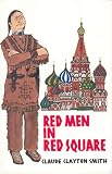 Red Men in Red Square: Chief Big Eagle Visits the Soviet Union