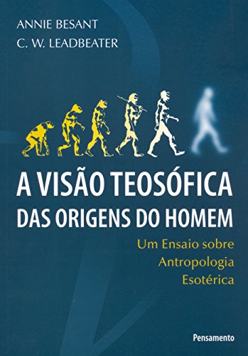 A Visão Teosófica das Origens do Homem (Portuguese Edition)
