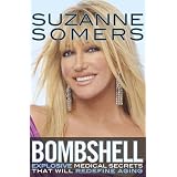 Bombshell: Explosive Medical Secrets That Will Redefine Aging