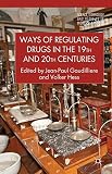 Ways of regulating drugs in the 19th and 20th centuries