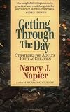 Getting Through the Day: Strategies for Adults Hurt as Children