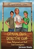 The Crystal Falls Detective Club: Jesus, Muhammad, and Adolph, Lead Detectives