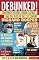 Debunked!: Conspiracy Theories, Urban Legends, and Evil Plots of the 21st Century