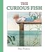 The Curious Fish