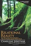 Relational Reality: New Discoveries of Interrelatedness That Are Transforming the Modern World