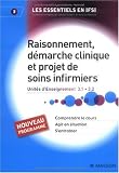 Raisonnement, démarche clinique et projet de soins infirmiers : Unités d'enseignement 3,1 et 3,2