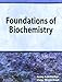 Foundations of Biochemistry