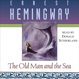 The Old Man and the Sea (Unabridged)