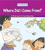 Where did I come from? : a first look at sex education