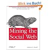 Mining the Social Web: Analyzing Data from Facebook, Twitter, LinkedIn, and Other Social Media Sites