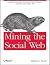 Mining the social web