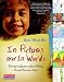 In Pictures and In Words: Teaching the Qualities of Good Writing Through Illustration Study