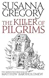 The killer of pilgrims : the sixteenth chronicle of Matthew Bartholomew