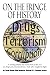 Book On The Fringe Of History: A riveting behind-the-scenes look at the war on drugs and terrorism from a 