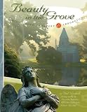 Beauty in the Grove: Spring Grove Cemetery & Arboretum