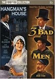 Three Bad Men/Hangman's House