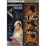 Three Bad Men/Hangman's House