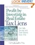Profit by Investing in Real Estate Tax Liens: Earn Safe, Secured, and Fixed Returns Every Time