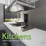 21st Century Kitchens: Details for Great Kitchen Design