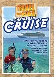 Cruising With Kids: Travel With Kids Caribbean Cruise