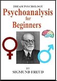 Dream Psychology - Psychoanalysis for Beginners