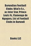 Burundian Football Clubs: Vital'o F.C., as Inter Star, Prince Louis FC, Flamengo de Ngagara, List of Football Clubs in Burundi-