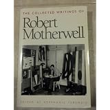 The Collected Writings of ROBERT MOTHERWELL
