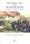 MILITARY LIFE UNDER NAPOLEON: The Memoirs of Captain Elze'ar Blaze