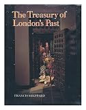 The treasury of London's past : an historical account of the Museum of London and its predecessors, the Guildhall Museum and the London Museum