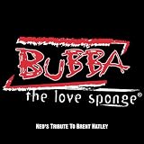 Bubba the Love Sponge - Brent Flip Flopper - Ned [Explicit]
