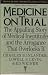 MEDICINE ON TRIAL (People s Medical Society Book)
