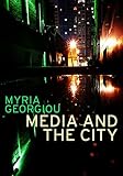 Media and the city : cosmopolitanism and difference