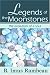 Legends of the Moonstones: The Evolution of a Soul
