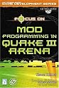 Focus On Mod Programming in Quake III Arena (The Premier Press Game Development Series)