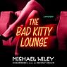 The Bad Kitty Lounge: The Joseph Kozmarski Series, Book 2