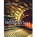 The Acoustics of Performance Halls: Spaces for Music from Carnegie Hall to the Hollywood Bowl
