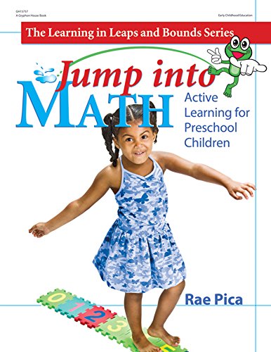 Jump Into Math: Active Learning for Preschool Children (Learning in Leaps and Bounds)