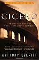 Cicero: The Life and Times of Rome's Greatest Politician