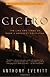 Cicero: The Life and Times of Rome's Greatest Politician