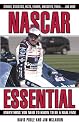 Nascar Essential: Everything You Need to Know to Be a Real Fan!