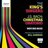 J.S. Bach: Christmas Oratorio - The Kings Singers