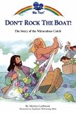 Don't rock the boat! : the story of the miraculous catch