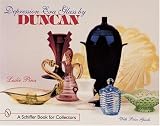 Depression Glass by Duncan (A Schiffer Book for Collectors)