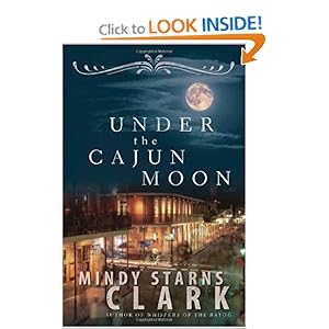 Under the Cajun Moon - Mindy Starns Clark